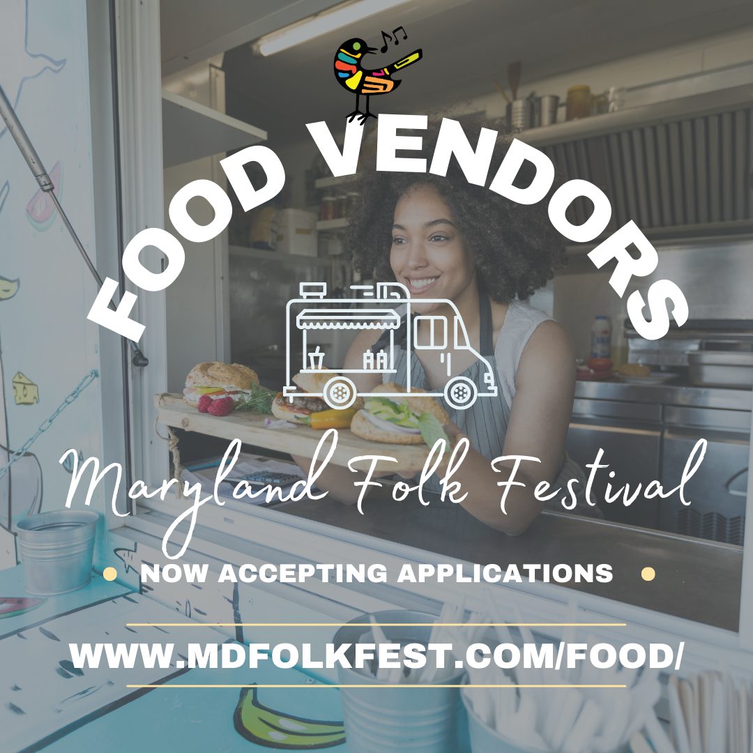 FOOD VENDOR APPLICATIONS ARE NOW OPEN For The 2023 Maryland Folk 